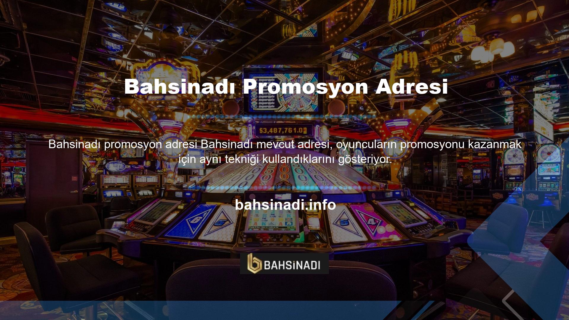 Bahsinadı uygun bir bonus platformu olarak öne çıkıyor; Hedeflerine daha aktif olarak ulaşmak için, üyelerine yatırım koşulları altında kayıp tanıtımı, yatırım geliştirme ve karşılama bonusu gibi bahisler sunar